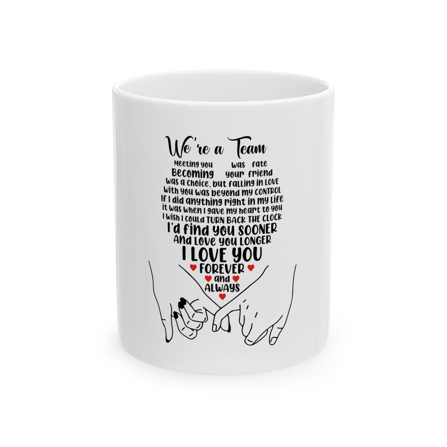 Love Team Ceramic Mug - I Love You Longer Forever & Always, Gift for Couples, Engagement, Wedding, Anniversary, Friendship